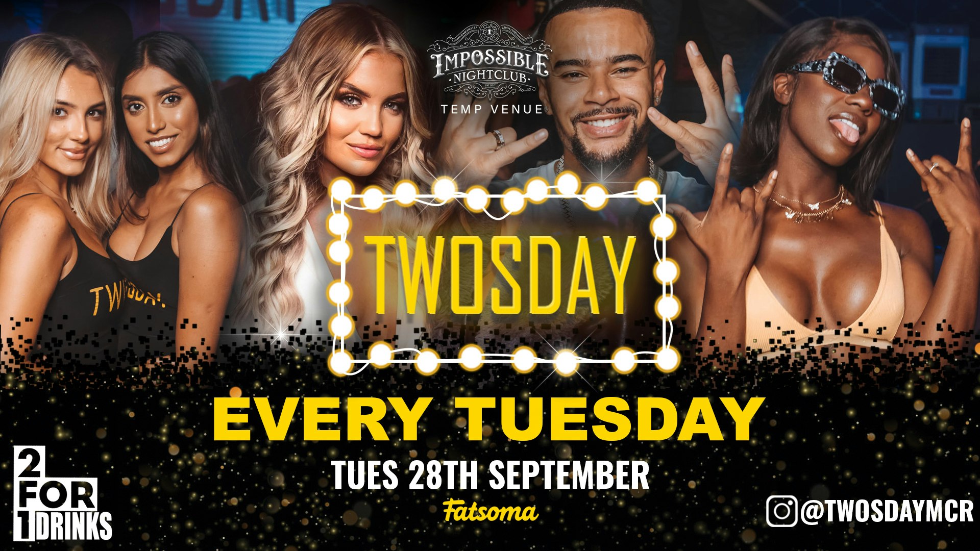 TWOSDAY AT IMPOSSIBLE 🤩 2-4-1 DRINKS Manchester’s Biggest Tuesday 2 Years Running 🏆 FINAL 50 TICKETS !!