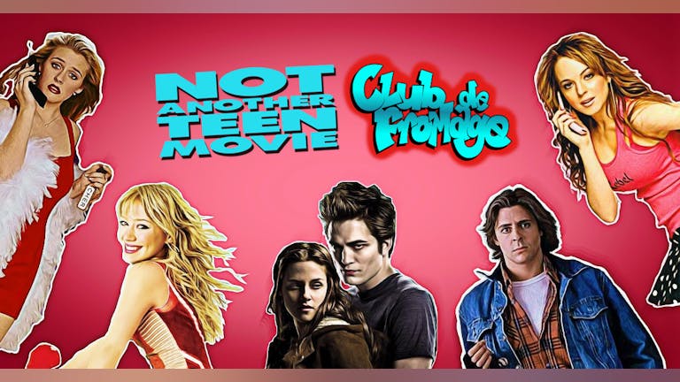 Club de Fromage - Not Another Teen Movie Special