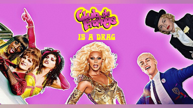 Club de Fromage Is A Drag!