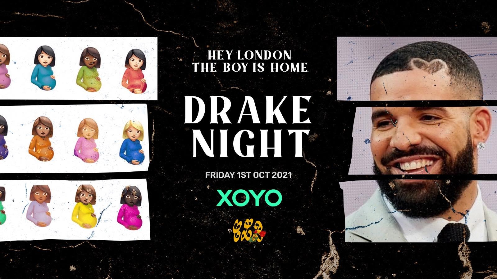 DRAKE NIGHT at XOYO!