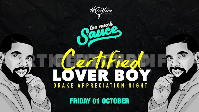 Certified Lover Boy (Drake Appreciation Night) // LAST 50 TICKETS!