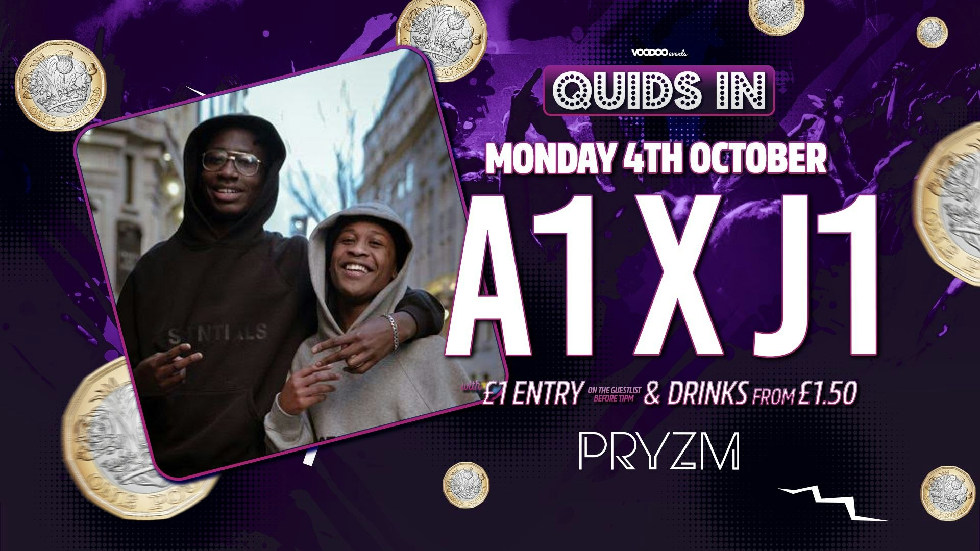 Quids In Mondays at PRYZM Presents A1 x J1 – 4th October