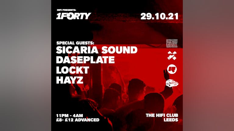 Hifi presents:  1Forty with Sicaria Sound, Daseplate, Lockt & Hayz