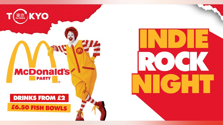 Indie Rock Night ∙ FREE MCDONALDS PARTY - ONLY 10 TICKETS LEFT