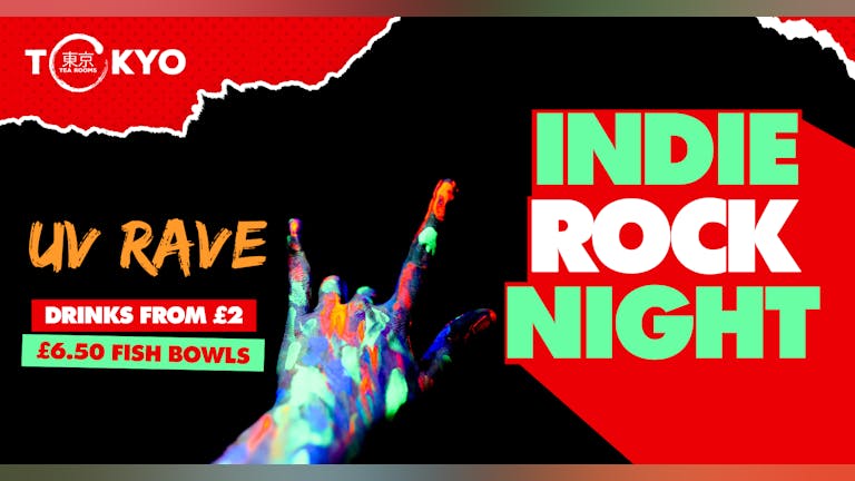 Indie Rock Night ∙ UV Rave - ONLY 25 TICKETS LEFT