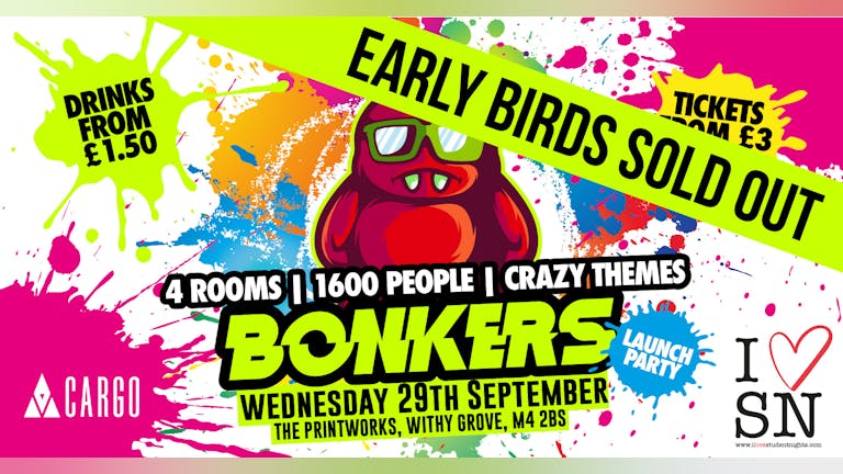 Bonkers Freshers Launch Party 2021 at Cargo Manchester // Drinks from £1.50 // Open till 4AM // 1600+ Students // Crazy Themes (LAST REMAINING AVAILABLE)