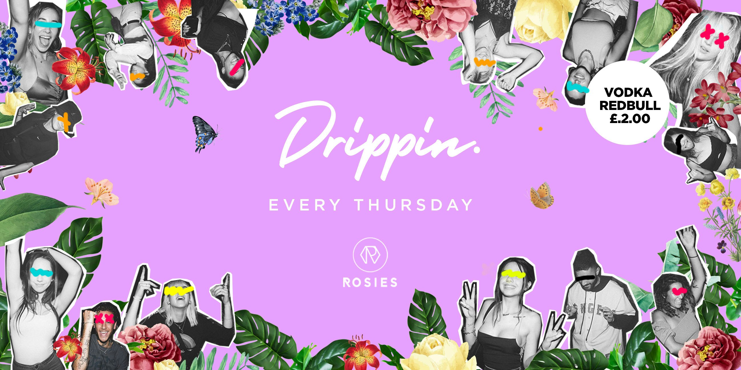 [LAST 50 FREE TICKETS!] Tonight – Drippin – Every Thursday – Rosies 🔥