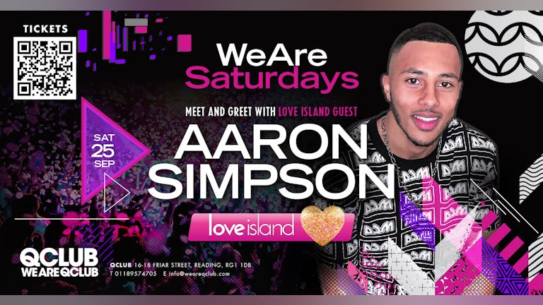 WeAreSaturdays / AARON SIMPSON / Love Island Meet & Greet!