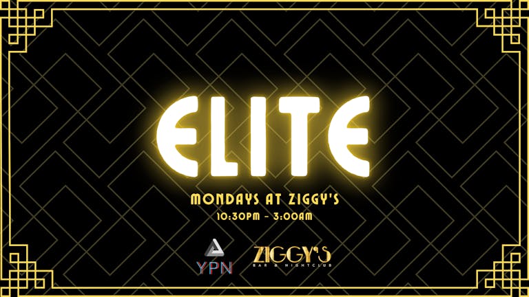 Freshers Week Round 2 - Elite Mondays at Ziggy's - 4th October