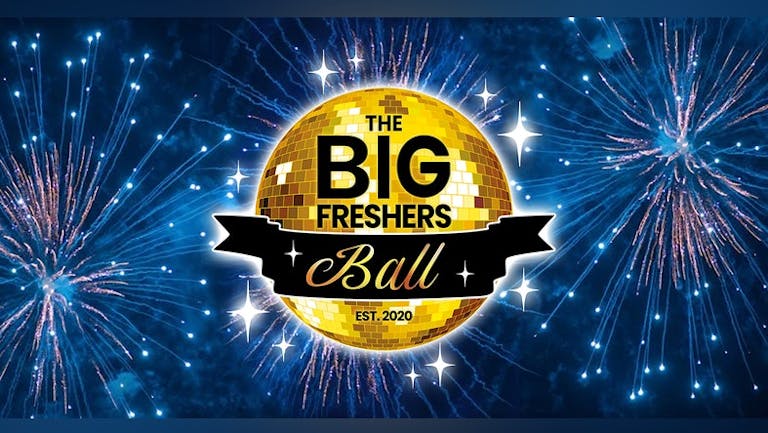 The Big Freshers Ball - EDINBURGH