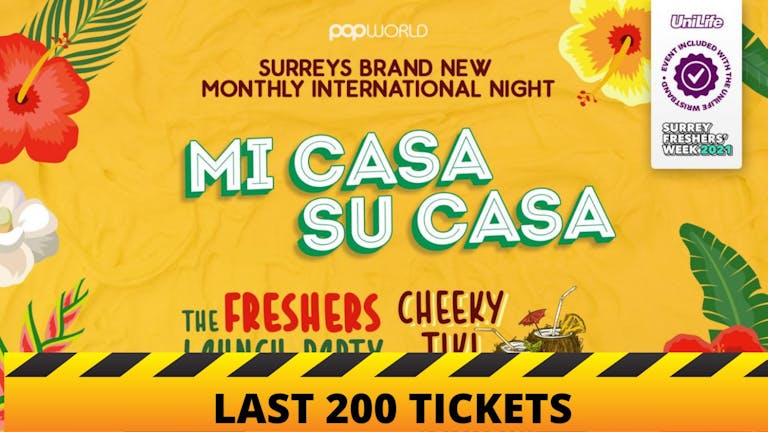 Surrey Freshers - Mi Casa Su Casa - International Night Launch Party! (LAST 200 TICKETS)