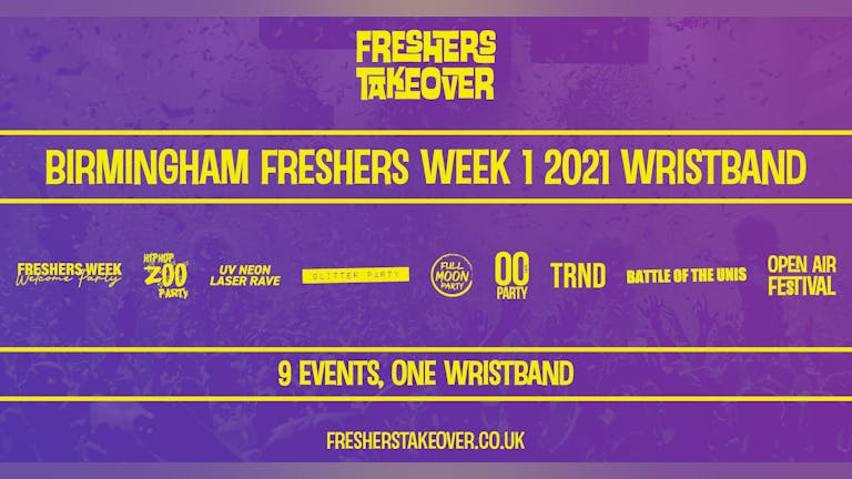 Birmingham Freshers Week 1  Wristband - All 9 Parties  BCU 