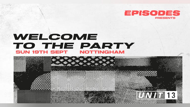 Ep 1 | Welcome to the Party - Nottingham 