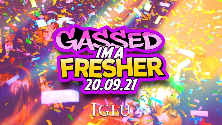 Gassed Mondays - Gassed I'm A Fresher - 20/09/21