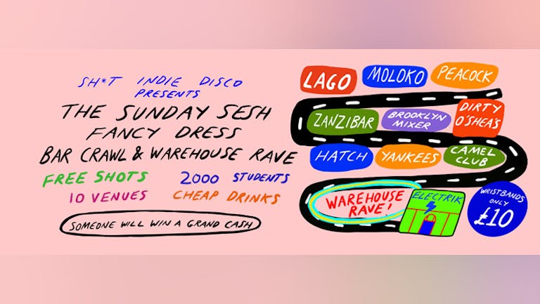 Shit Indie Disco Freshers Bar Crawl - Sunday Sesh Fancy Dress Bar Crawl & Warehouse Party
