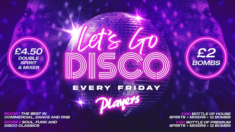 🕺 TONIGHT at Players 🕺 Let's Go Disco - Freshers Week 🕺