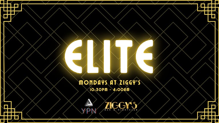 Freshers Week - Elite Mondays at Ziggy's - Opening Night