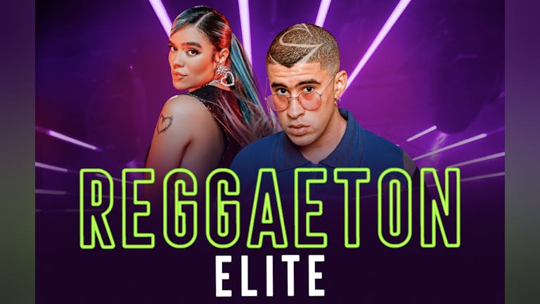 REGGAETON ELITE  @ PARADISE SUPER CLUB! London's Ultimate Reggaeton Party - Saturday 11th September 2021