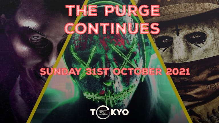 The Purge Continues | Halloween at Tokyo Tea Rooms