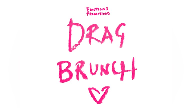 Drag Brunch Hosted by Emotions Promotions