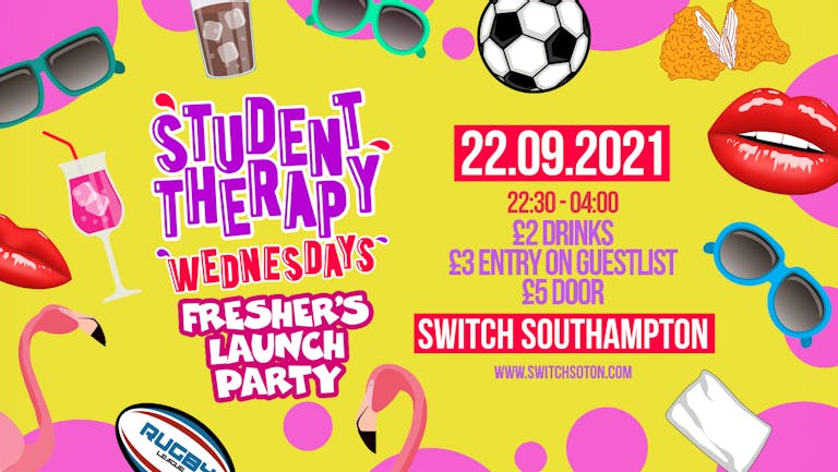 Student Therapy • Freshers Launch Party / 22nd September