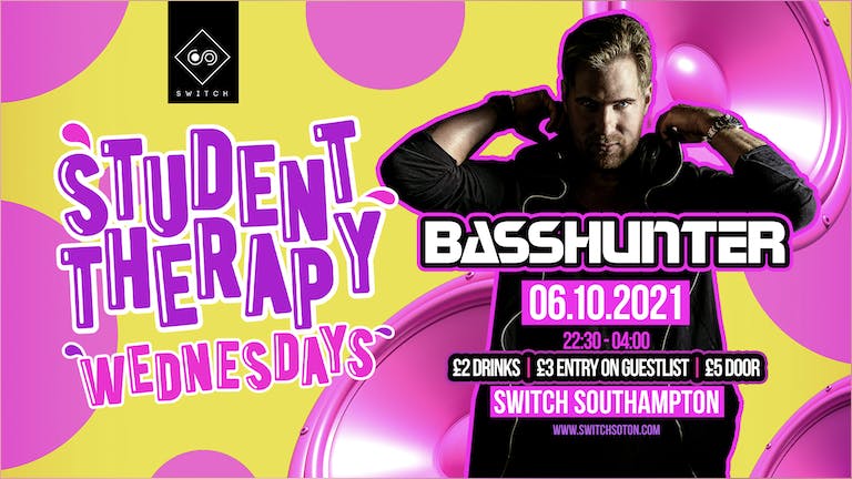Student Therapy • Basshunter / 6th October