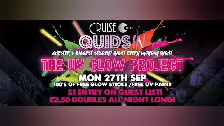 Quids In Mondays  - The UV Glow Project