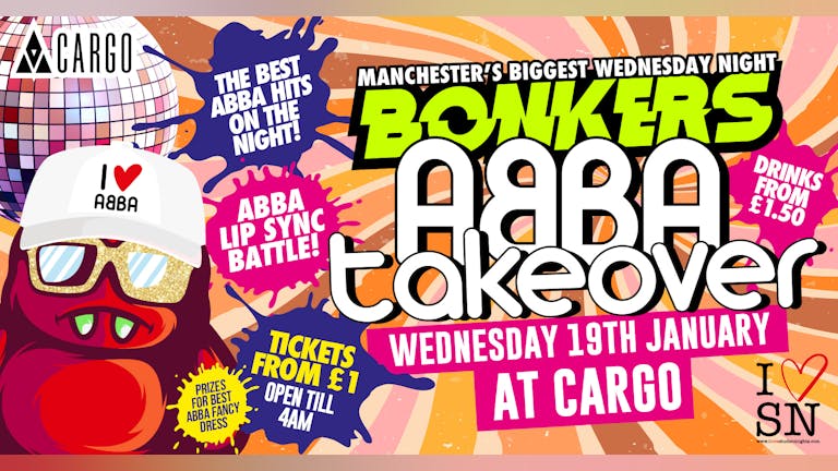 Bonkers ABBA Takeover at Cargo TONIGHT // Drinks from £1.50 // Lip Sync Battles & Giveaways