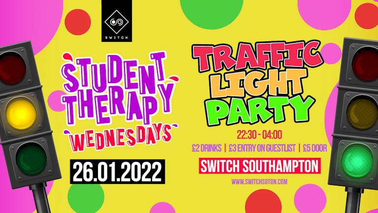 Student Therapy • Traffic light party • 26th January