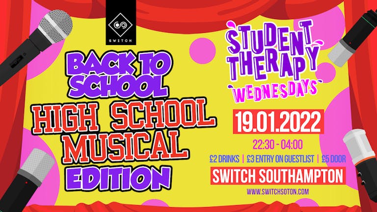 Student Therapy • Back to school: High school musical edition • 19th January