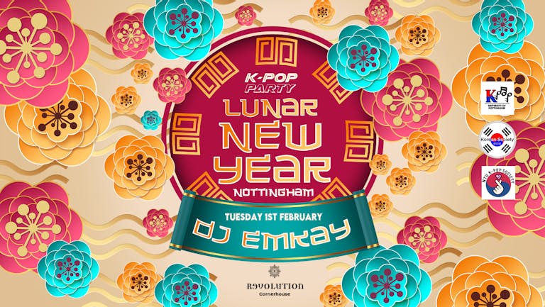 K-Pop Party Nottingham | LUNAR NEW YEAR with DJ EMKAY | Tuesday 1st February