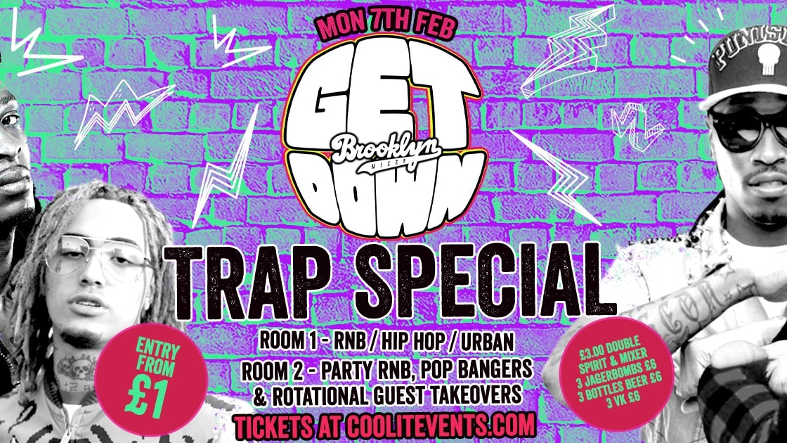 Get Down Mondays : Trap Special