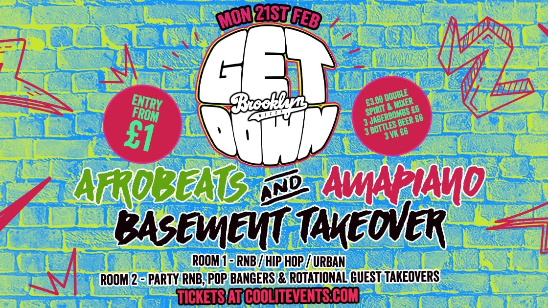 Get Down Mondays : Basement Takeover – Afrobeats & Amapiano