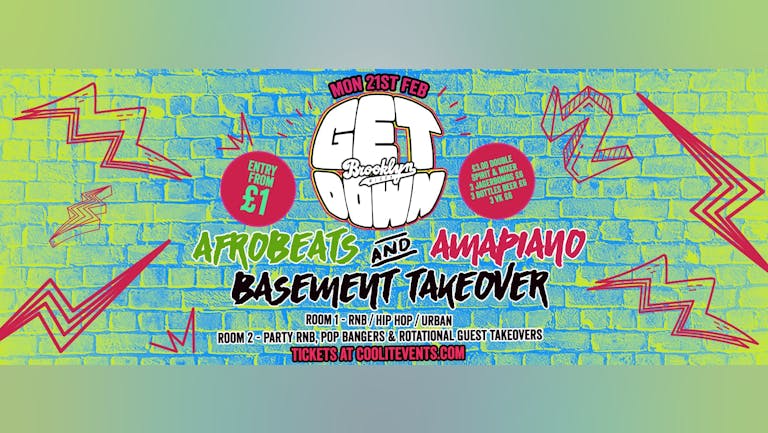Get Down Mondays : Basement Takeover - Afrobeats & Amapiano