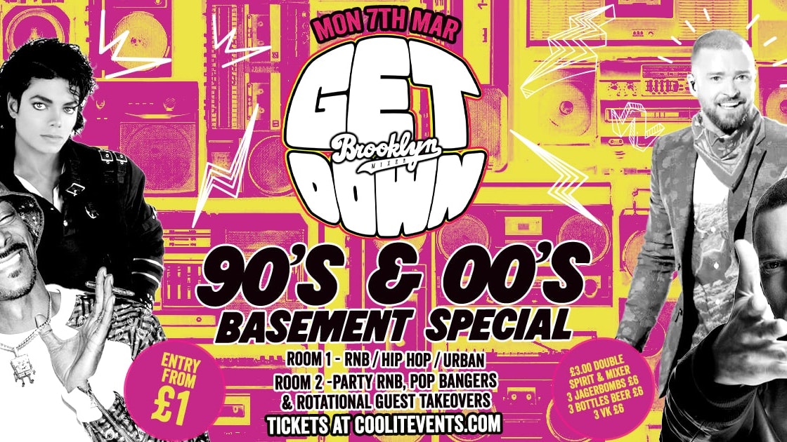 Get Down Mondays : Basement Takeover – 90’s & 00’s Special