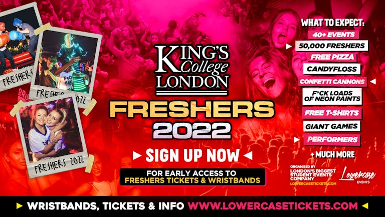 [FREE PRE-SALE REGISTRATION] - Kings College London (KCL) Freshers Week 2022🎉