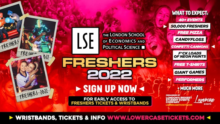 [FREE PRE-SALE REGISTRATION] - London School of Economics (LSE) Freshers Week 2022🎉