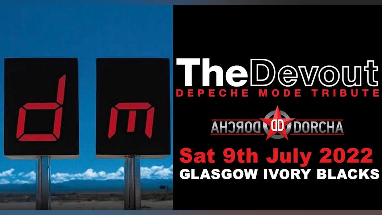 Depeche Mode Tribute - THE DEVOUT  + Dorcha Dorcha 
