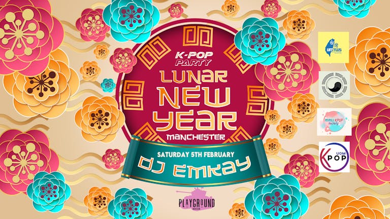 K-Pop Party Manchester | LUNAR NEW YEAR with DJ EMKAY | Saturday 5th February