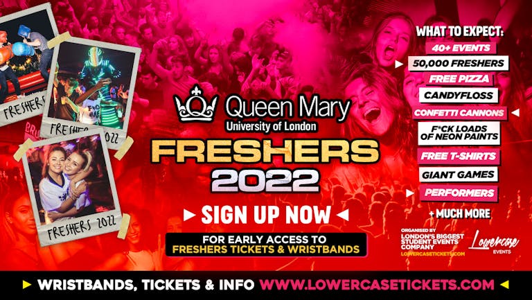 [FREE PRE-SALE REGISTRATION] - Queen Mary University Freshers Week 2022🎉