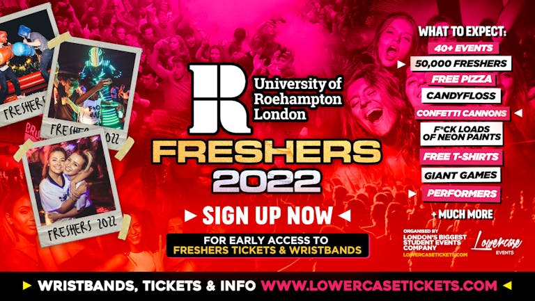 [FREE PRE-SALE REGISTRATION] - University of Roehampton, London Freshers Week 2022🎉
