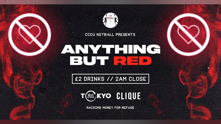🖤 Anything but Red 🖤 | In association with CCCU Netball