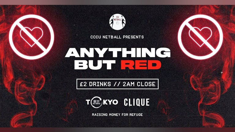 🖤 Anything but Red 🖤 | In association with CCCU Netball
