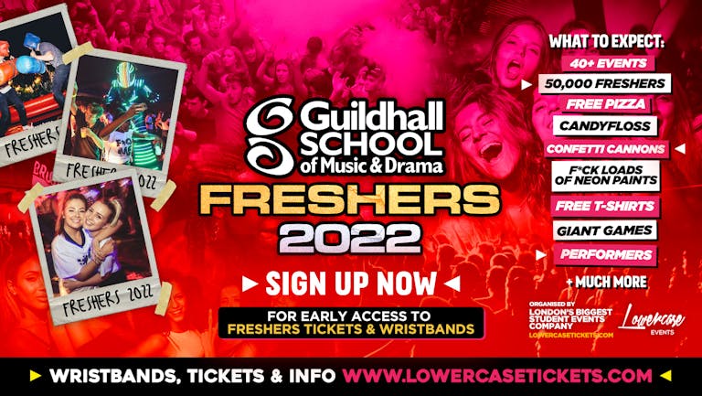 [FREE PRE-SALE REGISTRATION] - Guildhall School of Music and Drama Freshers Week 2022🎉