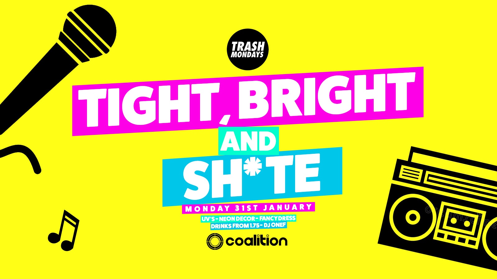 TRASH Mondays x Tight, Bright ‘n Shxte Refreshers Special – 31.01.22