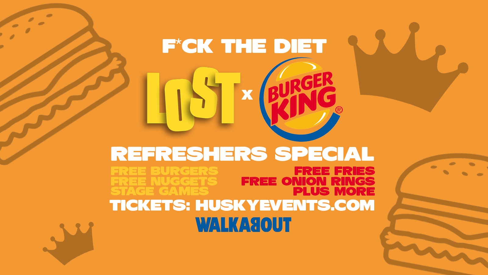 LOST Re-Freshers x Burger King Bonanza | F**k The Diet – 29.01.22