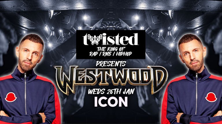 Twisted Presents Tim Westwood Live [2-4-1 DRINKS] [FINAL 10 TICKETS]