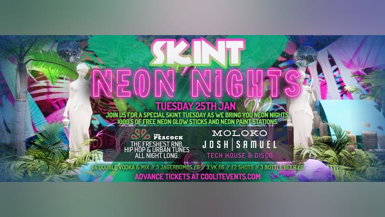 SKINT Tuesdays : Neon Nights