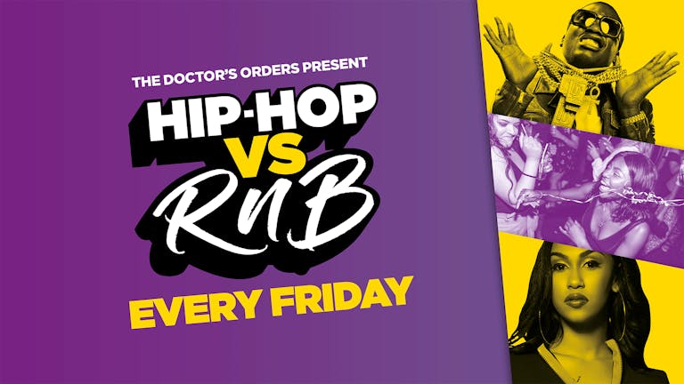 Hip-Hop vs RnB - Every Friday