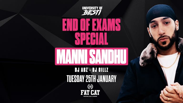 Warwick Punjabi Soc x Manni Sandhu End of Exams Special - Fat Cat Leicester! [Tickets on Sale Now]